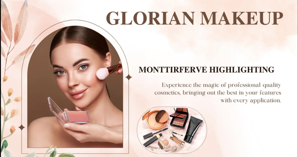 glorian makeup monttirferve highlighting